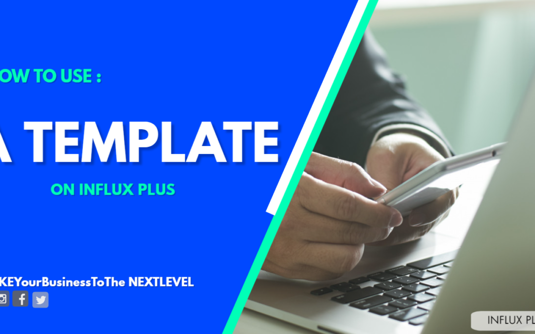 How to use a template on Influx Plus